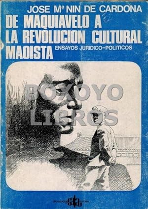 De Maquiavelo a la revolución cultural maoista. Ensayos jurídico-políticos