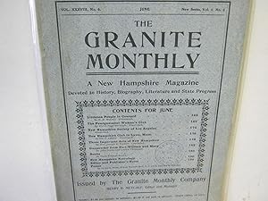 Seller image for The Granite Monthly Vol. XXXVIII, No. 6. June New Series Vol. 1 No. 6 A New Hampshire Magazine Devoted to History, Biography, Literature and State Progress for sale by Open Door Books  MABA