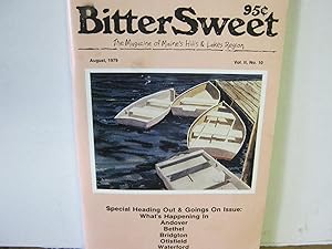 Bitter Sweet the Magazine of Maine's Hills & Lakes Region August, 1979 Vol. II, No. 10