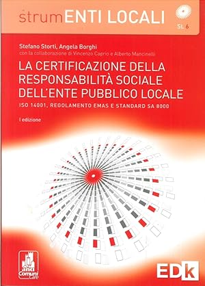 Imagen del vendedor de La certificazione della responsabilit sociale degli enti locali. ISO 14001, regolamento EMAS e standerd SA 8000 a la venta por Libro Co. Italia Srl