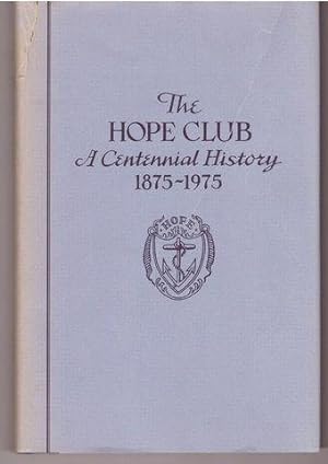 The Hope Club a Centennial History 18-75-1975