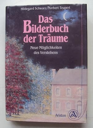 Seller image for Das Bilderbuch der Trume. Neue Mglichkeiten des Verstehens. for sale by Der Buchfreund