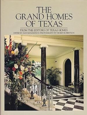 The Grand Homes of Texas: From the Editors of Texas Homes