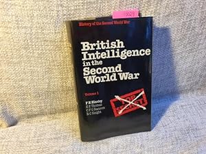 British Intelligence in the Second World War, volume 1.: Its Influence on Strategy and Operations...