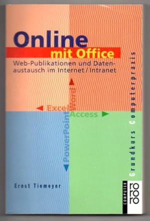 Online mit Office. Web-Publikationen und Datensustausch im Internet/Intranet. Grundkurs Computerp...