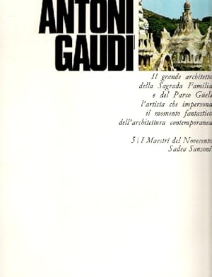 Antoni Gaudi - Il grande architetto della Sagrada Familia e del Parco Güell l'artista che imperso...