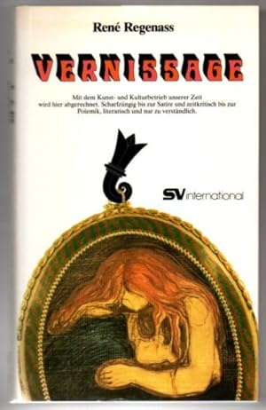 Seller image for Vernissage. Ein Roman aus unserer musealen Zeit, geschrieben mit dem Rcken zum Bild. for sale by Leonardu