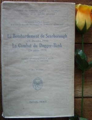 Imagen del vendedor de Le bombardement de Scarborough (16 dcembre 1914), le combat du Dogger-Bank (24 janvier 1915) a la venta por Bonnaud Claude