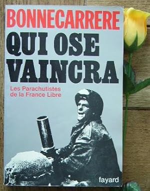 Image du vendeur pour Qui ose vaincra, les parachutistes de la france libre mis en vente par Bonnaud Claude