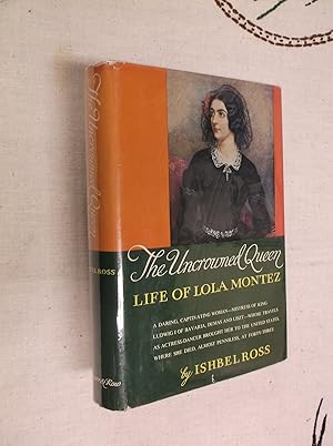 Imagen del vendedor de The Uncrowned Queen: Life of Lola Montez a la venta por Barker Books & Vintage