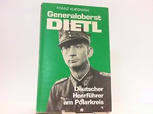 Bild des Verkufers fr Generaloberst Dietl -Deutscher Heerfhrer am Polarkreis. zum Verkauf von Antiquariat Ehbrecht - Preis inkl. MwSt.