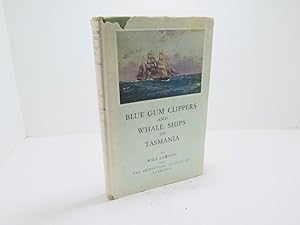 Blue Gum Clippers and Whale Ships of Tasmania