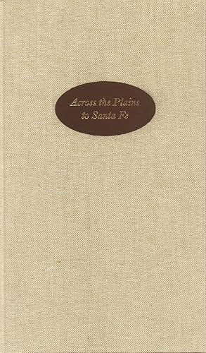 Imagen del vendedor de Across the Plains to Santa Fe a la venta por Back of Beyond Books