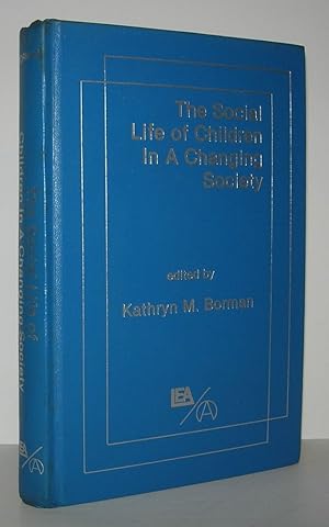 Seller image for THE SOCIAL LIFE OF CHILDREN IN A CHANGING SOCIETY for sale by Evolving Lens Bookseller