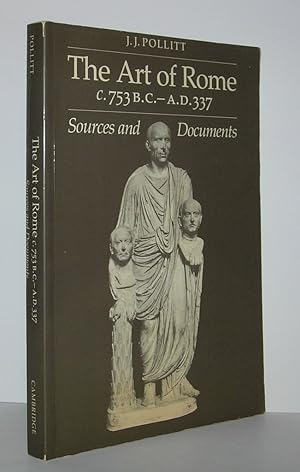 Seller image for THE ART OF ROME C.753 B.C.-A.D. 337 Sources and Documents for sale by Evolving Lens Bookseller