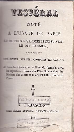 Vespéral noté à l'usage de Paris et de tous les diocèses qui suivent le rit parisien