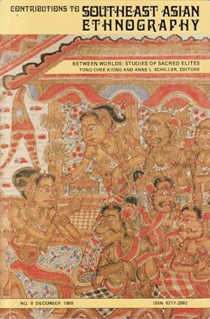 Contributions to Southeast Asian Ethnography: Number 8, December 1989. Between Worlds: Studies of...
