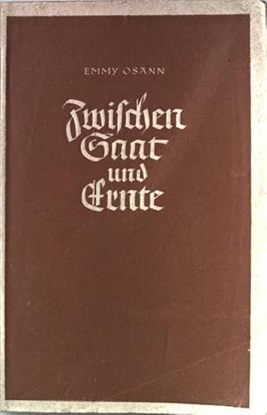 Immagine del venditore per Zwischen Saat und Ernte. Die Schuster-Lena erzhlt. venduto da books4less (Versandantiquariat Petra Gros GmbH & Co. KG)