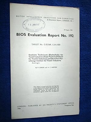 Bild des Verkufers fr BIOS Evaluation Report No.192. Statliche Technicum (Fachschule) fur Textil Industrie (State Technical School for Textile Industry) and Deutcher For-schungs Institut fur Textil Industrie. Reutlingen. British Intelligence Objectives Sub-Committee. zum Verkauf von Tony Hutchinson