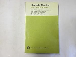 Immagine del venditore per Bedside Nursing: An Introduction venduto da Goldstone Rare Books