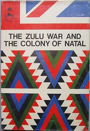 The Zulu War and the Colony of Natal