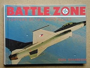 Seller image for Battle Zone: Fighters of the NATO Allies. for sale by N. G. Lawrie Books