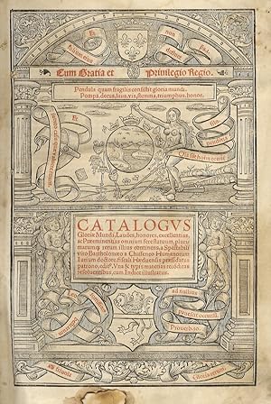 Catalogus Gloriae mundi, laudes, honores, excellentias, ac praeminentias omnium ferestatuum, plur...