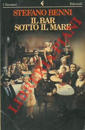 Imagen del vendedor de Il bar sotto il mare. a la venta por Libreria Piani