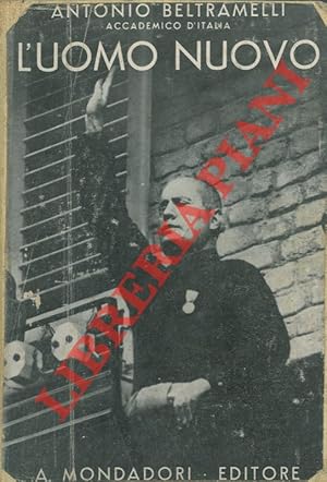 Seller image for L'uomo nuovo (Benito Mussolini). for sale by Libreria Piani