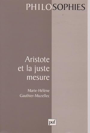 Imagen del vendedor de Aristote et la juste mesure, a la venta por L'Odeur du Book