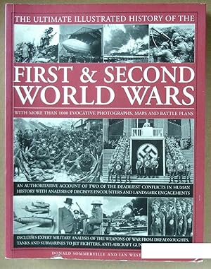 The Ultimate Illustrated History of the First & Second World Wars