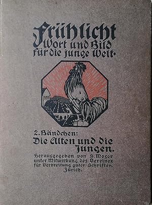 Immagine del venditore per Frhlicht. Wort und Bild fr die junge Welt. 2. Bndchen: Die Alten und die Jungen. Fr Kinder von 11 oder 12 Jahren an. Bilder von Burkhard Mangold. venduto da Versandantiquariat Ruland & Raetzer