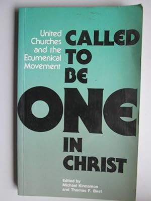 Seller image for Called to be One in Christ: United Churches and the Ecumenical Movement (Faith and Order Paper, 127) for sale by Goldstone Rare Books