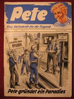 Pete. Eine Zeitschrift für die Jugend. Heft 77: Pete gründet ein Paradies.