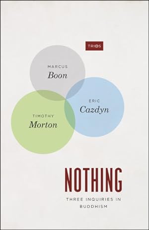 Imagen del vendedor de Nothing : Three Inquiries in Buddhism a la venta por GreatBookPrices