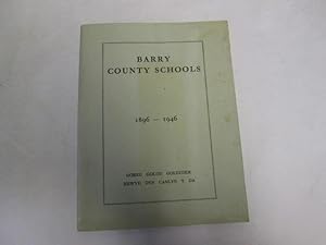 Image du vendeur pour Barry County Schools 1896 - 1946. mis en vente par Goldstone Rare Books
