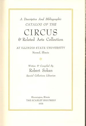 Seller image for A Descriptive and Bibliographic Catalog of the Circus & Related Arts Collection at Illinois State University, Normal, Illinois. Written and compiled. for sale by Rdner Versandantiquariat