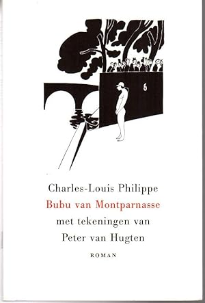 Bubu van Montparnasse. Roman met tekeningen van Peter van Hugten. Vertaald door Zsuzsó Pennings.
