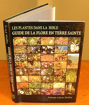 Image du vendeur pour LES PLANTES DANS LA BIBLE (Guide de la flore en terre Sainte) mis en vente par Librairie Montral