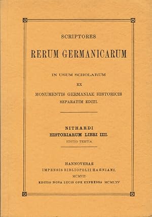 Nithardi Historiarum libri III. Angelberti rhythmus de pugna fontanetica. Scriptores rerum German...