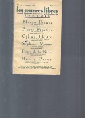 Les oeuvres libres. N°138 (décembre 1932). Recueil littéraire ne publiant que de l'inédit (Blasco...