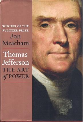 Seller image for Thomas Jefferson: The Art Of Power for sale by BJ's Book Barn