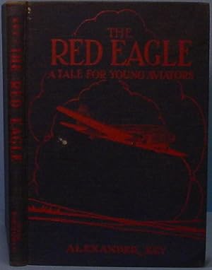 The Red Eagle - A Tale for Young Aviators