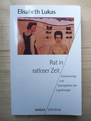 Seller image for Rat in ratloser Zeit : Anwendungs- und Grenzgebiete der Logotherapie for sale by Versandantiquariat Manuel Weiner