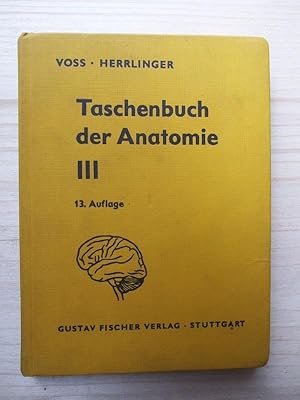 Bild des Verk�ufers f�r Taschenbuch der Anatomie - Band 3 (III) - Nervensystem, Sinnessystem, Hautsystem, Inkretsystem zum Verkauf von Versandantiquariat Manuel Weiner