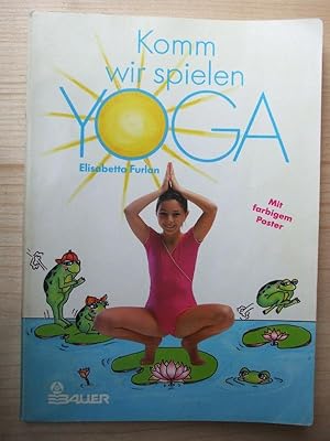Bild des Verkufers fr Komm, wir spielen Yoga zum Verkauf von Versandantiquariat Manuel Weiner