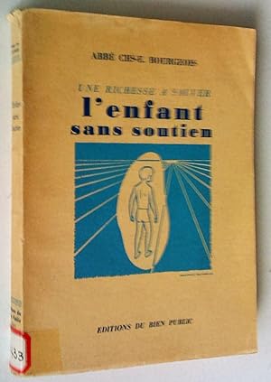 Seller image for Une richesse  sauver: l'enfant sans soutien for sale by Claudine Bouvier