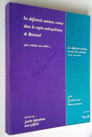 Les Déficients mentaux connus dans la région métropolitaine de Montréal; pour orienter une action...