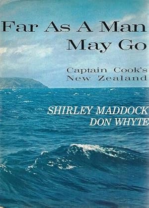 Imagen del vendedor de Far as Man May Go - Captain Cook's New Zealand a la venta por Mike Park Ltd