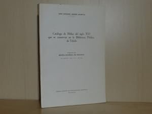 CATÁLOGO DE BIBLIAS DEL SIGLO XVI QUE SE CONSERVAN EN LA BIBLIOTECA PÚBLICA DE TOLEDO
